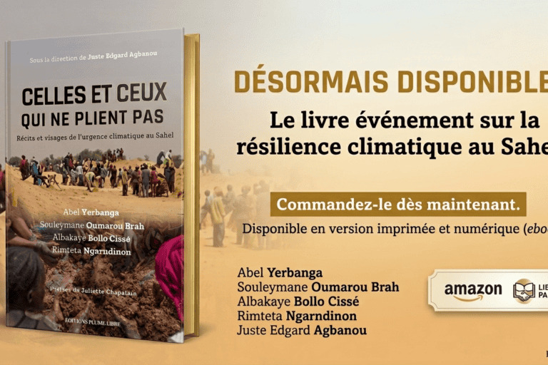 Celles et ceux qui ne plient pas : un livre qui présente les récits et visages de l'urgence climatique au Sahel